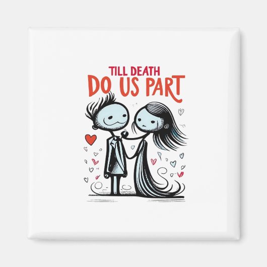 Bis zum Tod machen wir Teil - klassisch Magnet (Vorne)