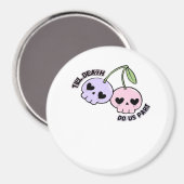 Bis zum Tod machen wir Teil - Niedliche Goth Skull Magnet (Vorderseite/Rückseite)