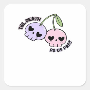 Bis zum Tod machen wir Teil - Niedliche Goth Skull Quadratischer Aufkleber