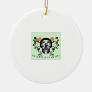 Bis zum Tod machen wir Teil, Schädel mit Blume kla Keramik Ornament