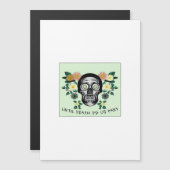 Bis zum Tod machen wir Teil, Schädel mit Blume kla Magnetkarte (Vorne/Hinten)