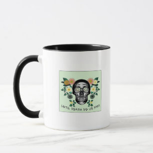 Bis zum Tod machen wir Teil, Schädel mit Blume kla Tasse
