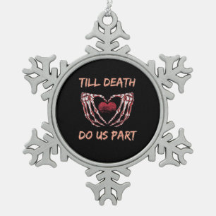 Bis zum Tod machen wir Teil Skelett Herz Hände Val Schneeflocken Zinn-Ornament