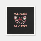 Bis zum Tod machen wir Teil Skelett Herz Hände Val Serviette (Vorderseite)