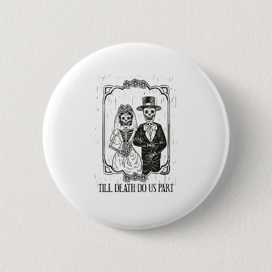 Bis zum Tod machen wir Teil Skelett Hochzeitscoupe Button (Vorderseite)