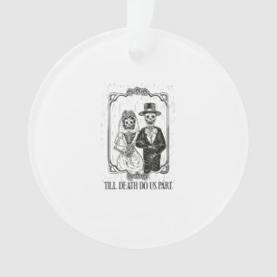 Bis zum Tod machen wir Teil Skelett Hochzeitscoupe Ornament