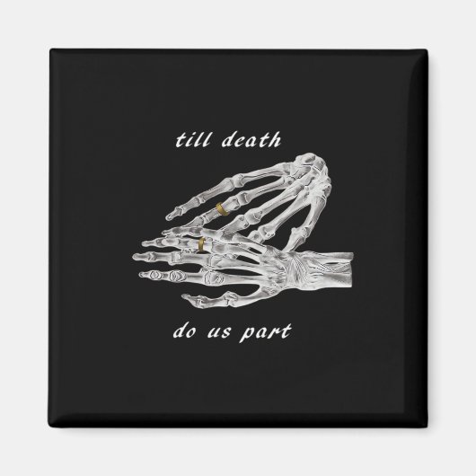 Bis zum Tod machen wir Teil Skelettklatsch Handzet Magnet (Vorne)