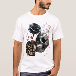 Bis zum Tod machen wir Teil T-Shirt