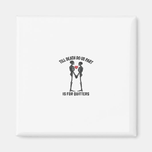 Bis zum Tod machen wir Teil Valentindesign Magnet (Vorne)