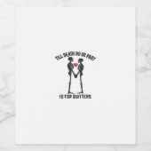 Bis zum Tod machen wir Teil Valentindesign Weinetikett (Einzelnes Label)