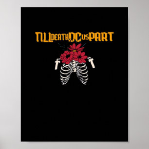 Bis zum Tod machen wir Teilskelett mit roten Blume Poster