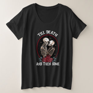 'Bis zum Tod Plus-Größe-Shirt Große Größe T-Shirt