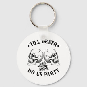Bis zum Tod tun uns Party 2025 Skelett Skull Bride Schlüsselanhänger