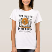 Bis zum Tod tun uns Party Bachelorette Halloween T-Shirt (Vorderseite)