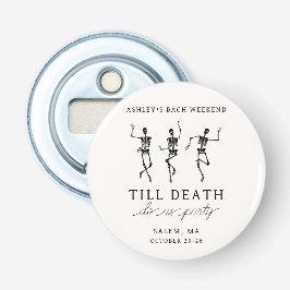 Bis zum Tod tun uns Party Bachelorette Wochenende Flaschenöffner