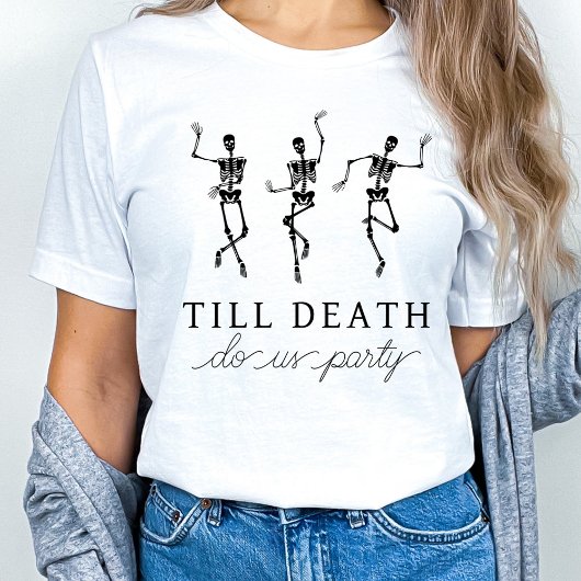 Bis zum Tod tun uns Party Bachelorette Wochenende T-Shirt