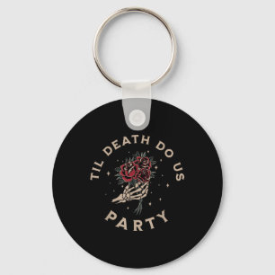 Bis zum Tod tun uns Party Bride Groom Bachelorette Schlüsselanhänger