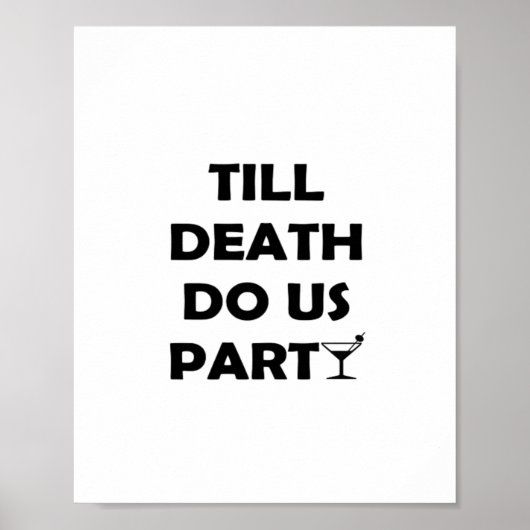 Bis zum Tod tun uns Party Classic & Basic Design Poster (Vorne)
