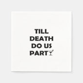 Bis zum Tod tun uns Party Classic & Basic Design Serviette (Vorderseite)