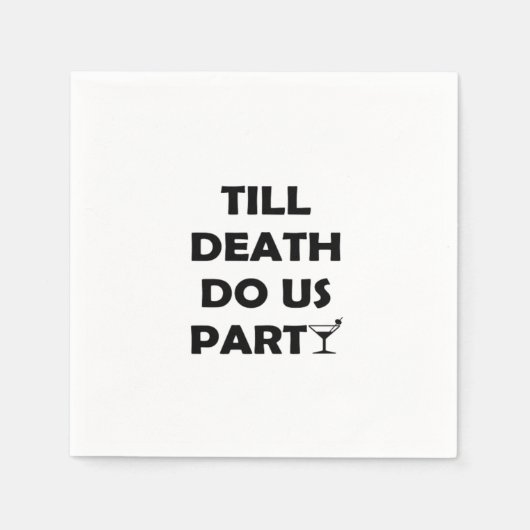 Bis zum Tod tun uns Party Classic & Basic Design Serviette (Vorderseite)