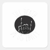 Bis zum Tod tun uns Party Classic Quadratischer Aufkleber (Vorderseite)