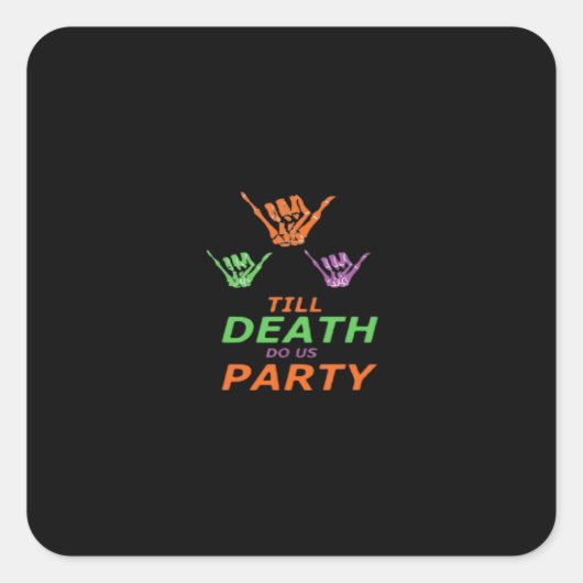 Bis zum Tod tun uns Party Classic Quadratischer Aufkleber (Vorderseite)
