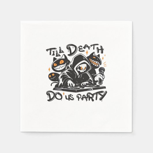 Bis zum Tod tun uns Party - DJ Grim Sensenmann und Serviette (Vorderseite)