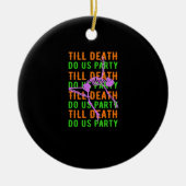 Bis zum Tod tun uns Party Funny Halloween Verlobun Keramik Ornament (Vorne)