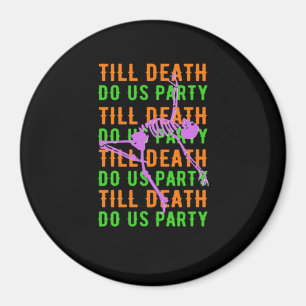 Bis zum Tod tun uns Party Funny Halloween Verlobun Magnet