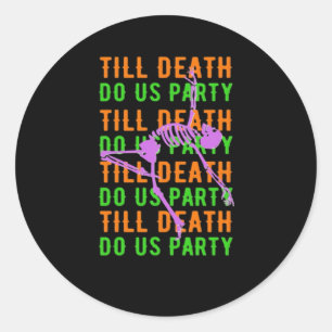 Bis zum Tod tun uns Party Funny Halloween Verlobun Runder Aufkleber