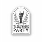 Bis zum Tod tun uns Party Skelett Hand Gothic Bach Aufkleber (Vorderseite)