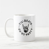 Bis zum Tod tun uns Party Skelett Hand Gothic Bach Kaffeetasse (Links)