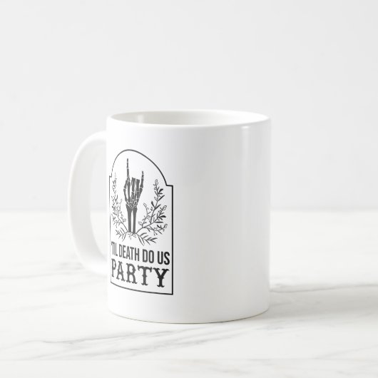 Bis zum Tod tun uns Party Skelett Hand Gothic Bach Kaffeetasse (Vorderseite Links)