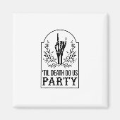 Bis zum Tod tun uns Party Skelett Hand Gothic Bach Magnet (Vorne)