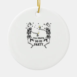 Bis zum Tod tun uns Party Skelettin Bridesmaid Keramik Ornament