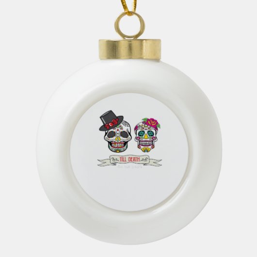 Bis zum Tod tun uns Schädel Hochzeit Braut und Gro Keramik Kugel-Ornament (Vorderseite)
