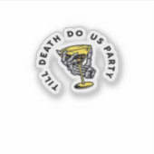 Bis zum Tod tun uns Teil Y Classic Funny Aufkleber (Vorderseite)