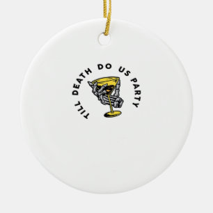 Bis zum Tod tun uns Teil Y Classic Funny Keramik Ornament