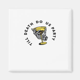 Bis zum Tod tun uns Teil Y Classic Funny Magnet