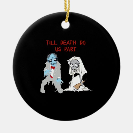 Bis zum Tod tun uns Teil Zombie Wedween Cou Keramik Ornament (Vorne)