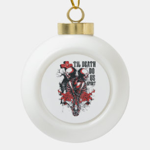 Bis zum Tod tun wir als Classic Keramik Kugel-Ornament