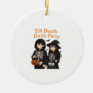 Bis zum Tod tun wir Party - Anime Halloween Couple Keramik Ornament
