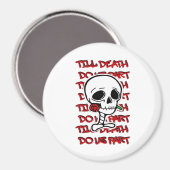 Bis zum Tod tun wir Teil Classic - Basic Halloween Magnet (Vorderseite/Rückseite)