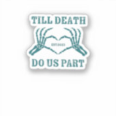 Bis zum Tod tun wir Teil Classic - Funny Wedding Q Aufkleber (Vorderseite)