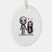 Bis zum Tod tun wir Teil Classic - Funny Wedding Q Keramik Ornament (Rechts)