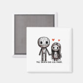 Bis zum Tod tun wir Teil Classic - Funny Wedding Q Magnet (Vorderseite/Rückseite)