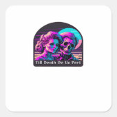 Bis zum Tod tun wir Teil - Faulheit und Seelenverw Quadratischer Aufkleber (Vorderseite)