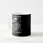 Bis zum Tod tun wir Teil - Funny Halloween Slogan Kaffeetasse (Vorderseite Links)