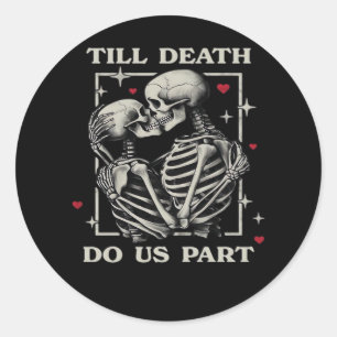 Bis zum Tod tun wir Teil - Funny Halloween Slogan Runder Aufkleber