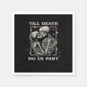 Bis zum Tod tun wir Teil - Funny Halloween Slogan Serviette (Vorderseite)